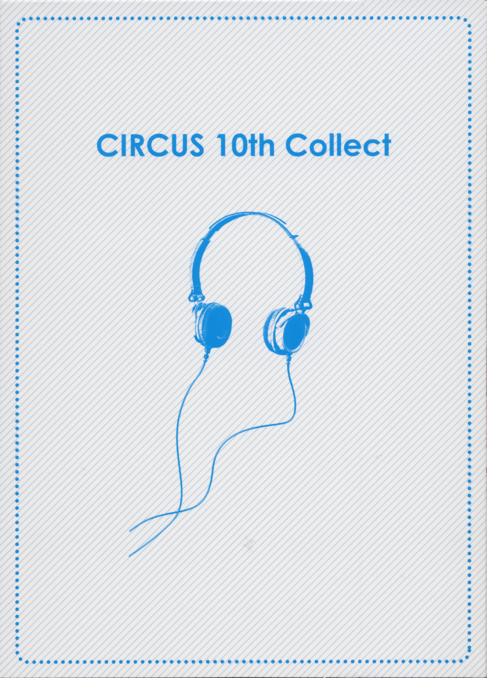 Circus 10th Collect (2010) MP3 - Download Circus 10th Collect 