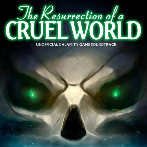 Terraria Calamity - The Tale of a Cruel World (2020) MP3 - Download Terraria  Calamity - The Tale of a Cruel World (2020) Soundtracks for FREE!